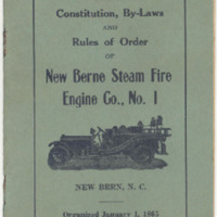 Charter Constitution, By-Laws, and Rules of Order of New Berne Steam Fire Engine Co., No. 1