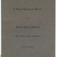 Short Historical Sketch of Christ Church Parish, New Bern, N.C., 1715-1911