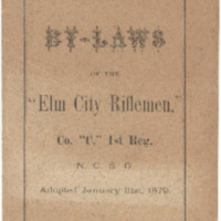 BY-LAWS of the &quot;Elm City Riflemen&quot; Co. &quot;C,&quot; 1st Reg. N.C.S.G. Adopted January 31, 1879.